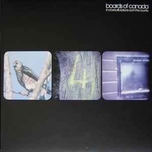 Boards of Canada - In a Beautiful Place in the Country