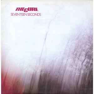 The Cure - Seventeen Seconds